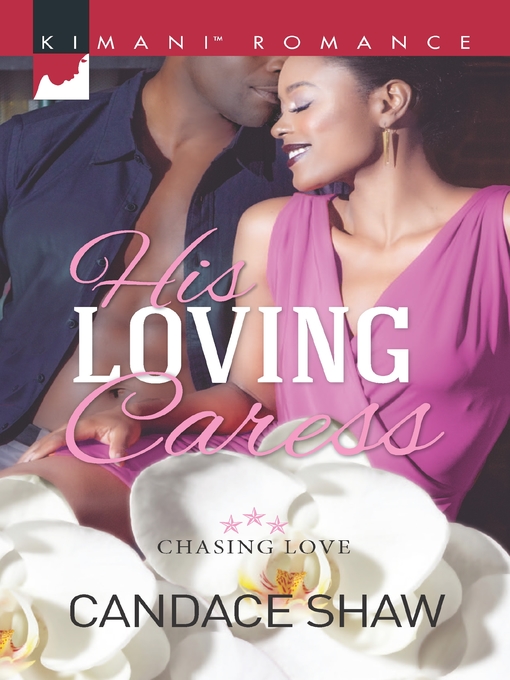 Title details for His Loving Caress by Candace Shaw - Available
